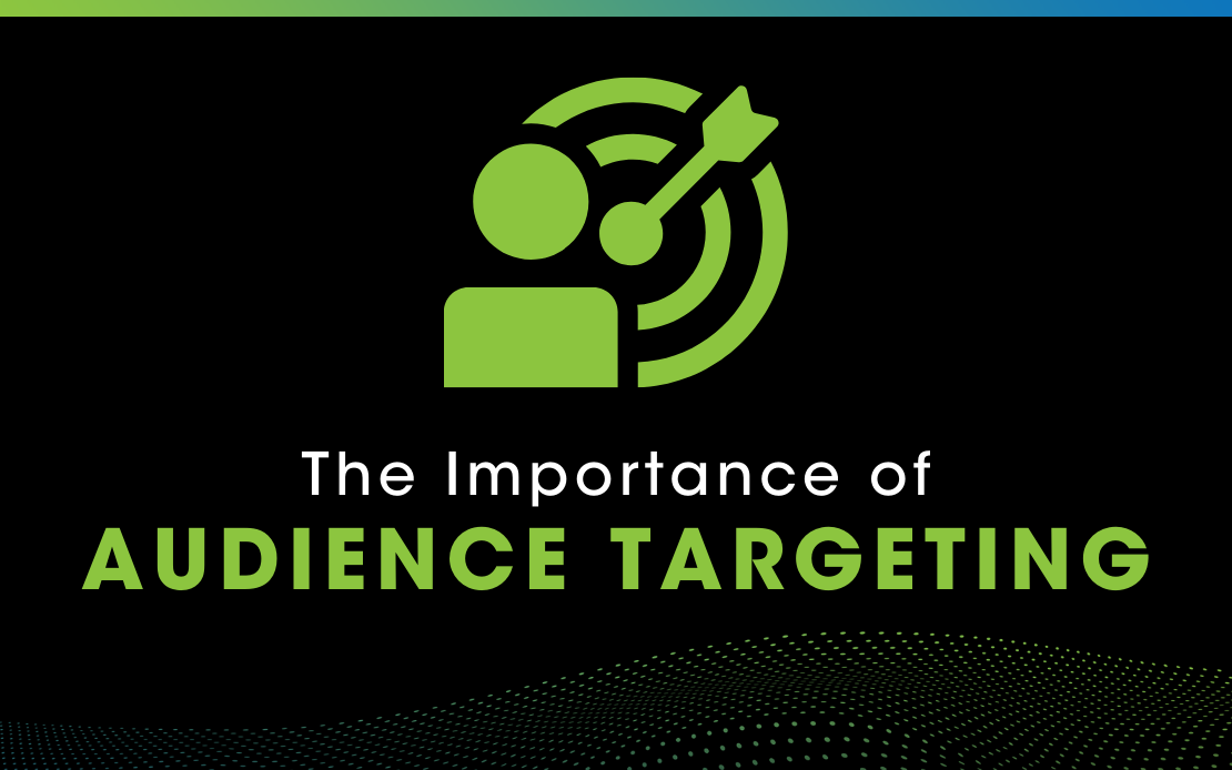The importance of audience targeting