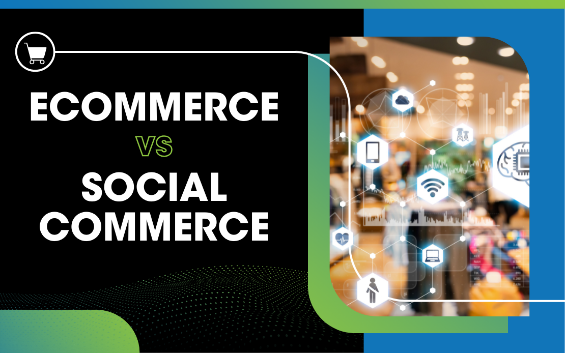 Traditional eCommerce vs Social Commerce
